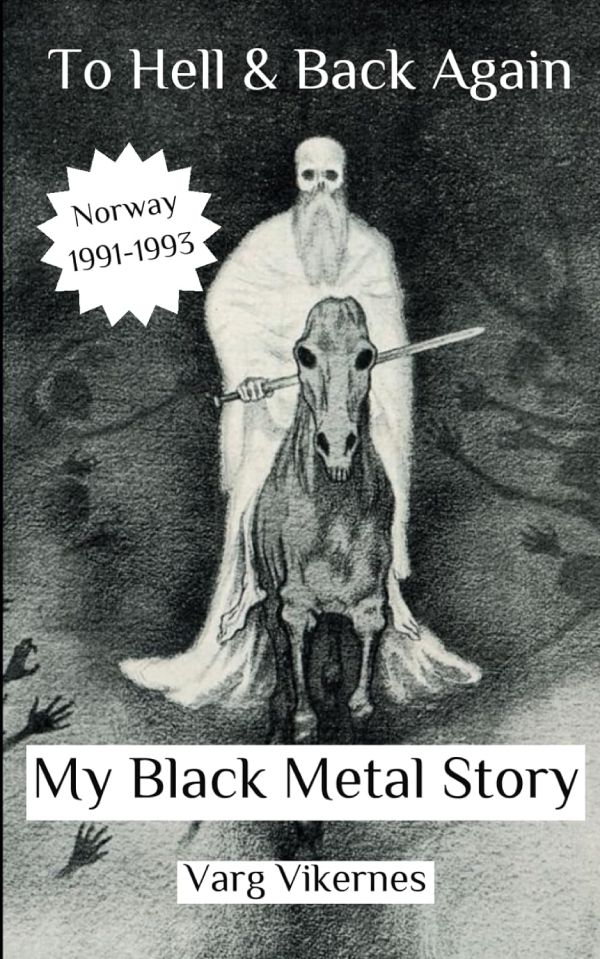   - To Hell and Back Again: Part I: My Black Metal Story (   :  I:     ) 2024