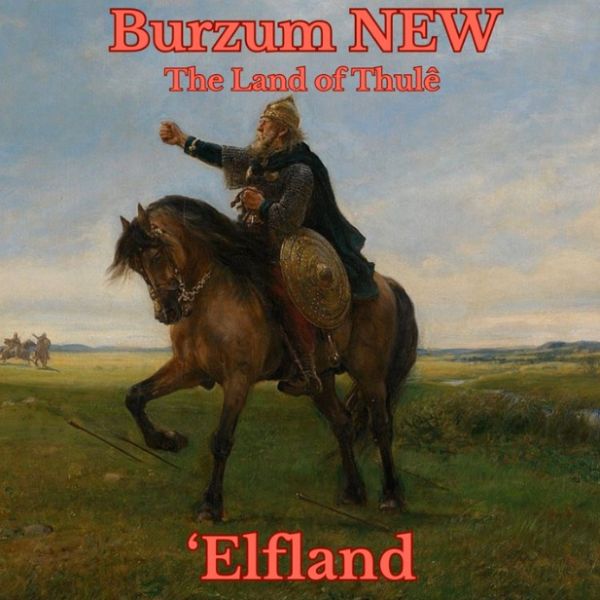 Burzum - Elfland (The Land of Thulê) 2025