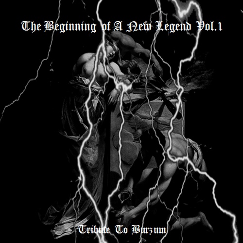 The Beginning Of A New Legend Vol.1 - Tribute To Burzum