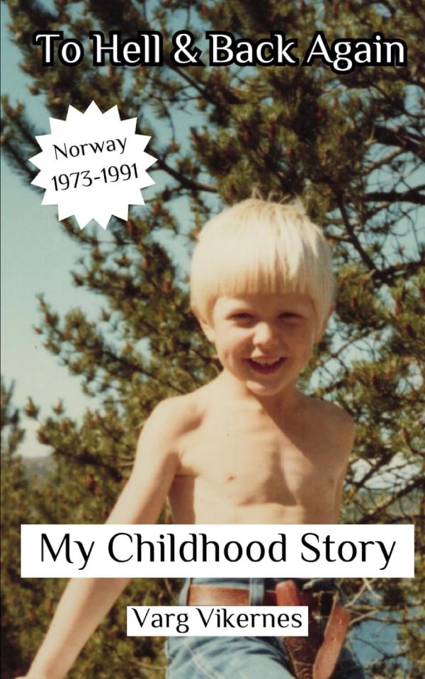 Varg Vikernes - To Hell and Back Again: Part II: My Childhood Story (2024)