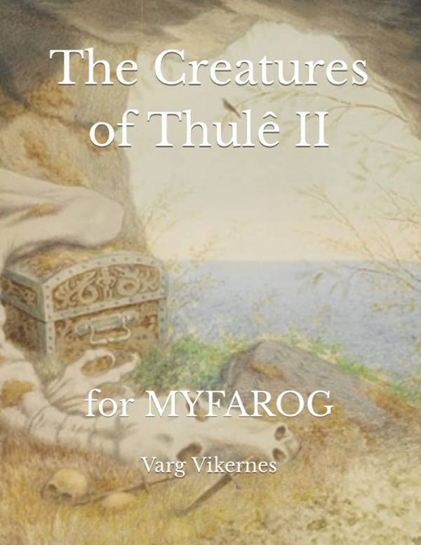 The Creatures of Thulê II: for MYFAROG